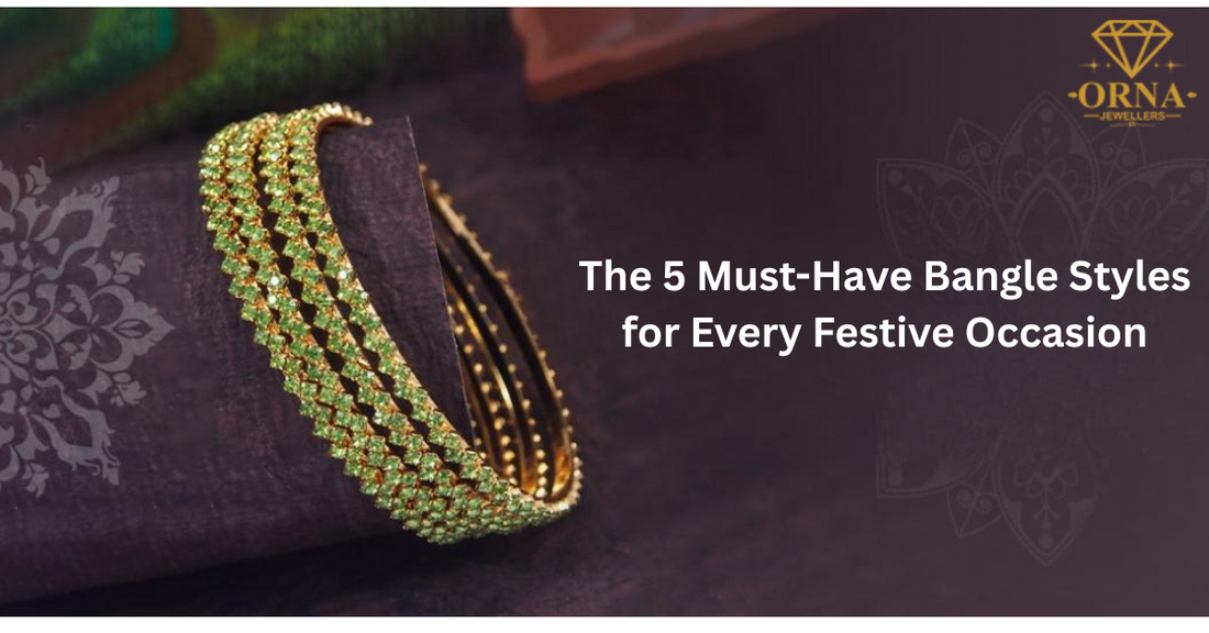 The 5 Must-Have Bangle Styles for Every Festive Occasion